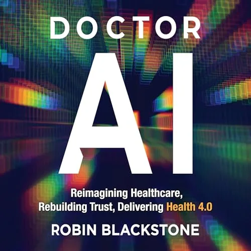 Doctor AI By Robin Blackstone MD